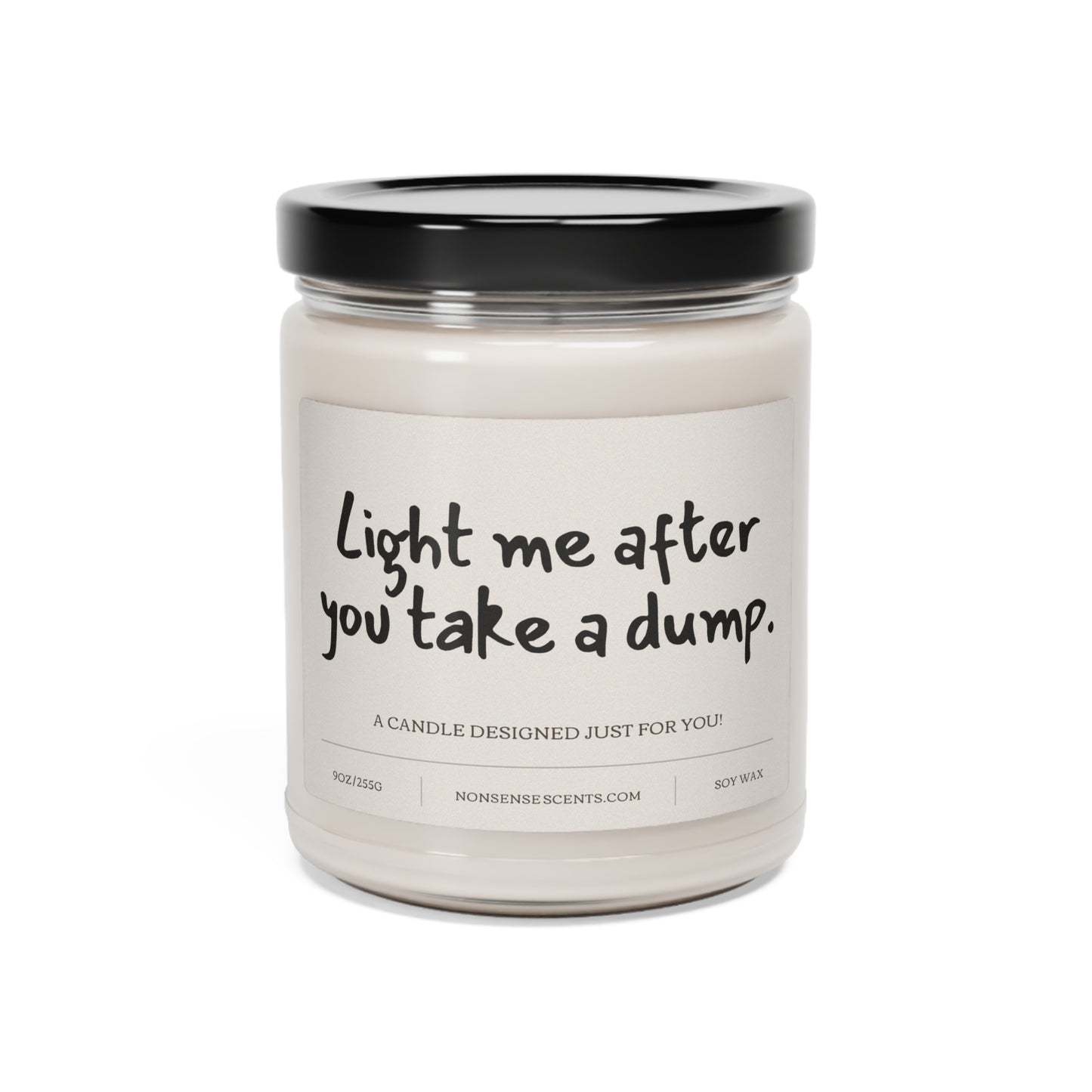 "Light Me After You Take A Dump" Scented Candle