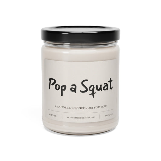 "Pop A Squat" Scented Candle