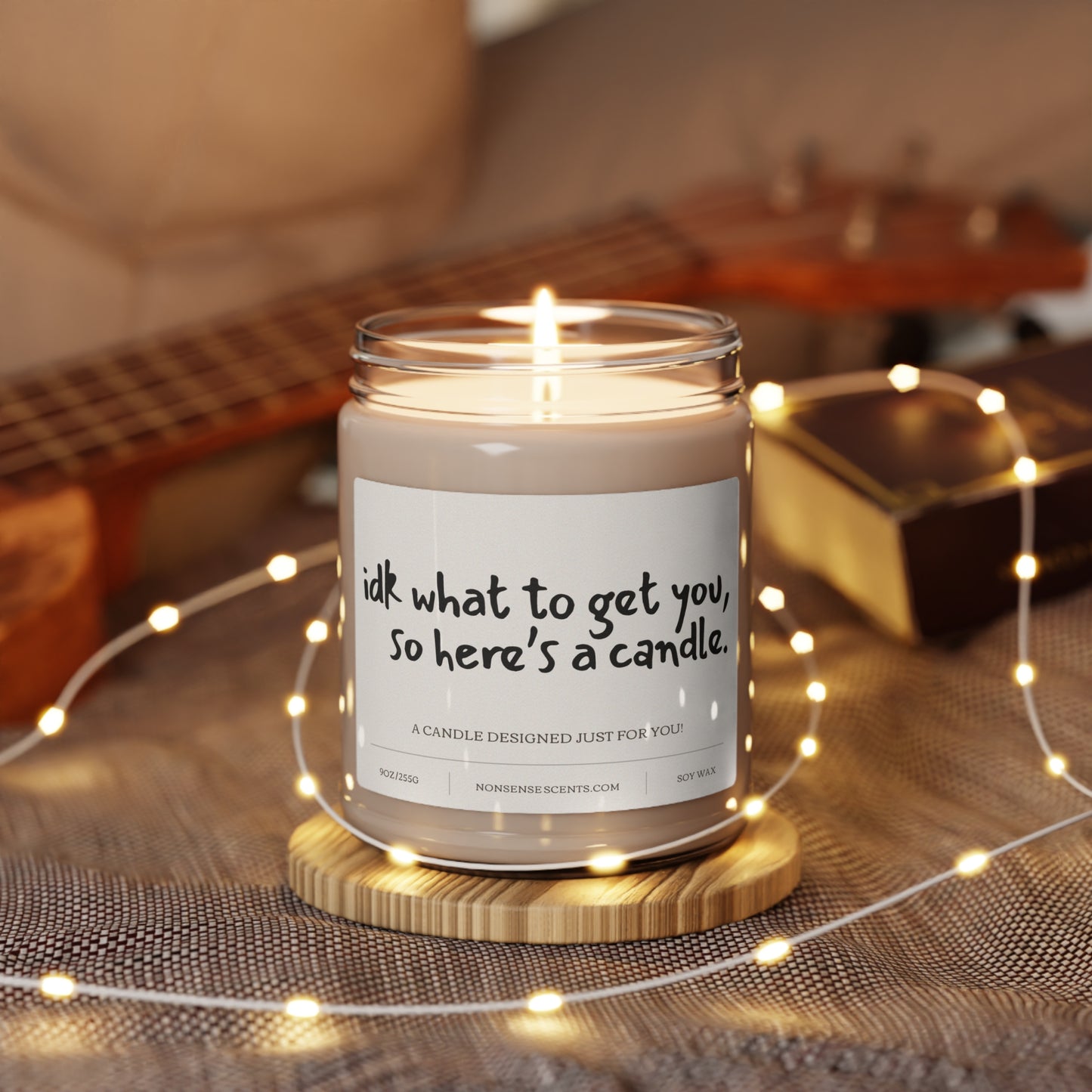 "Idk What To Get You, So Here's A Candle" Scented Candle