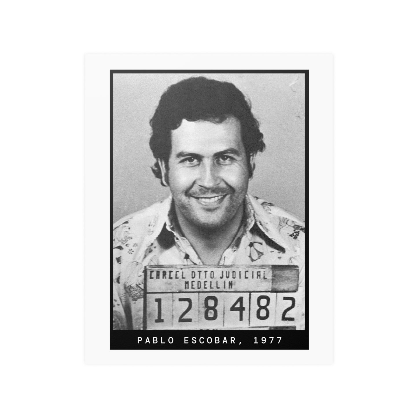 Pablo Escobar, 1977 Mugshot Poster
