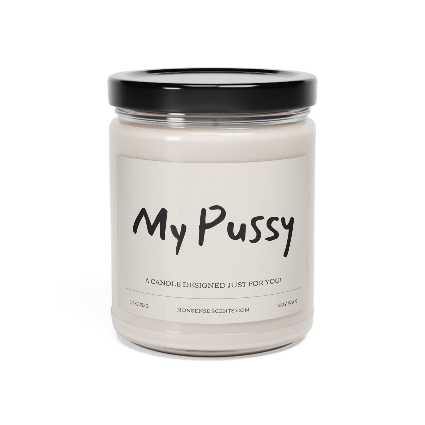 "My Pussy" Scented Candle