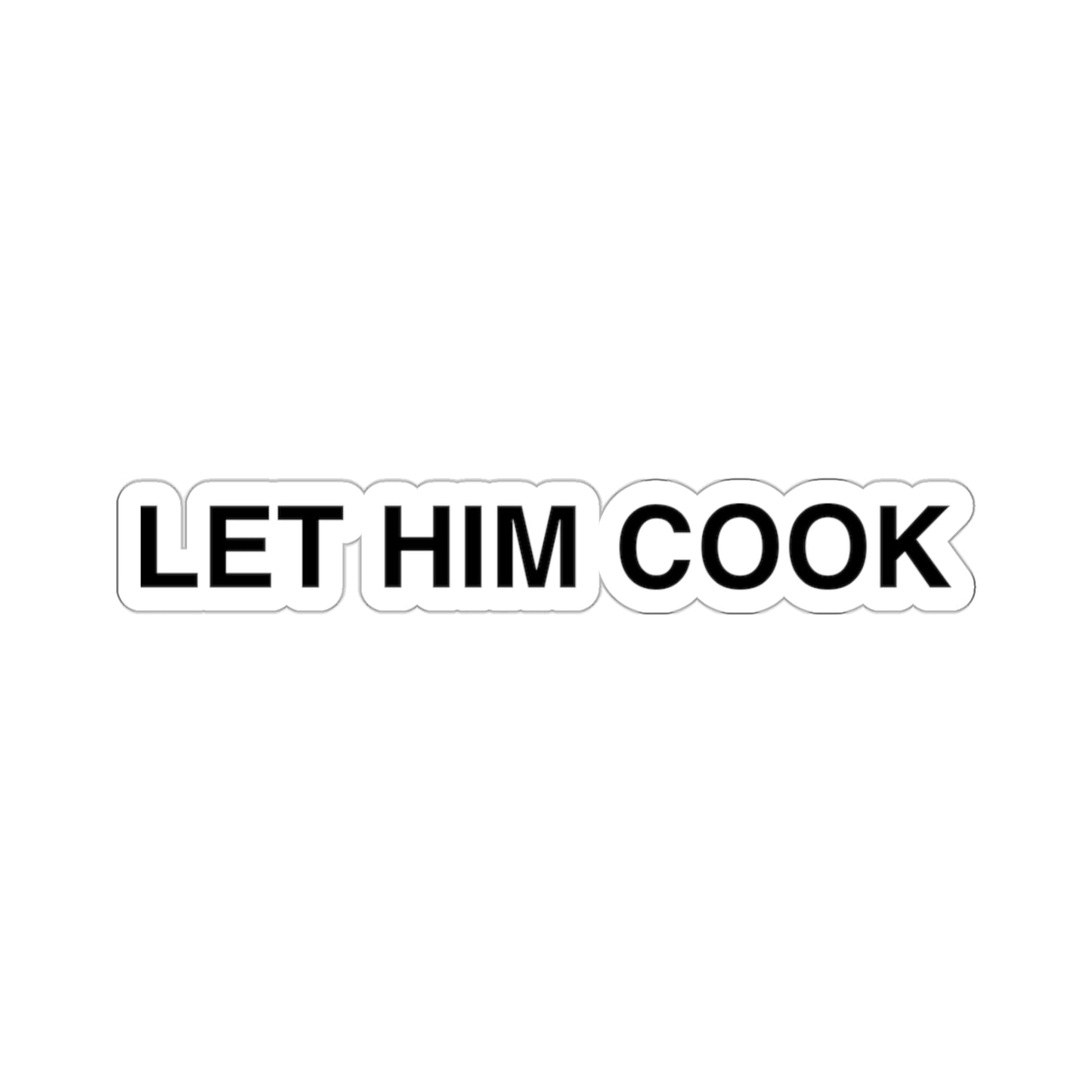 Let Him Cook, Funny Meme Sticker