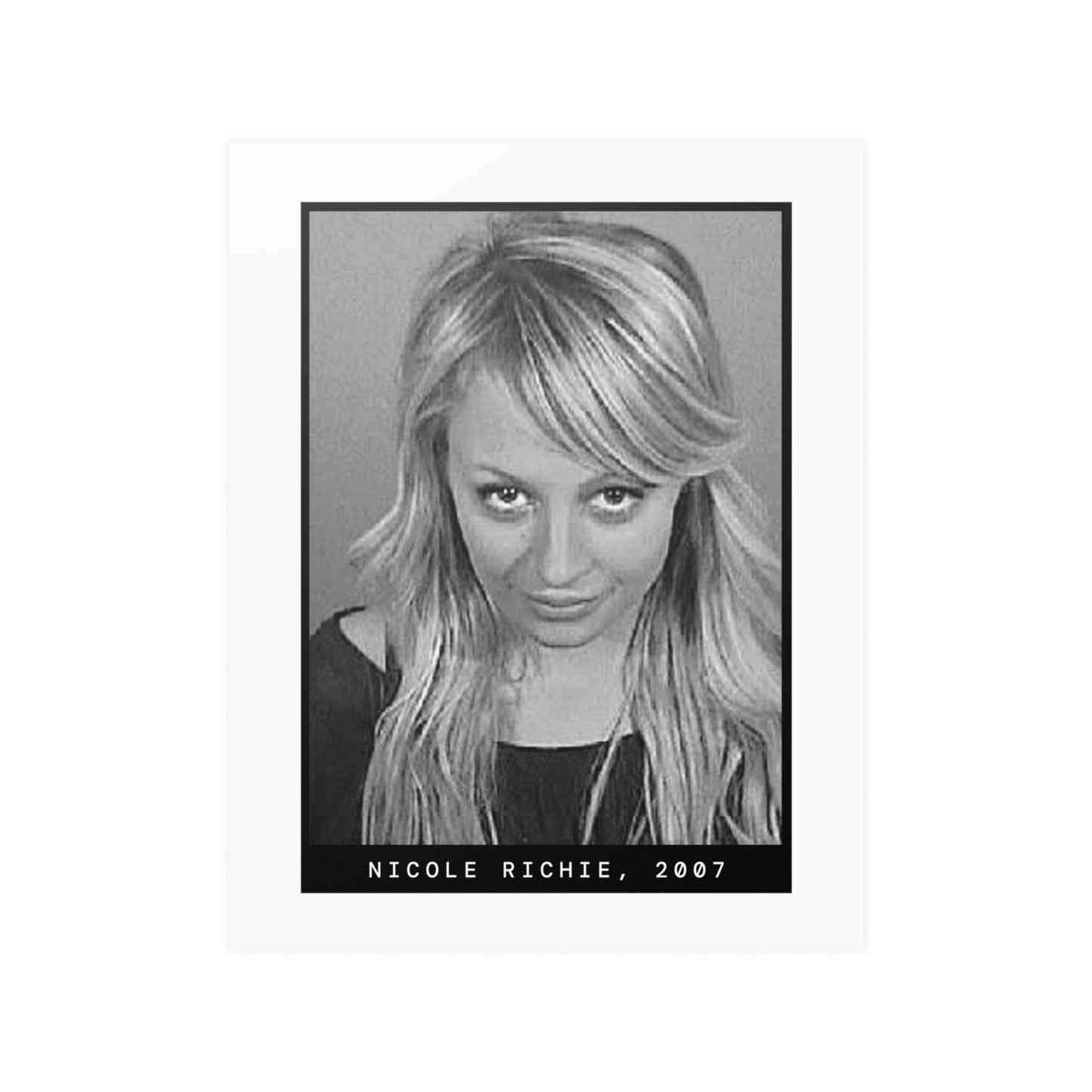 Nicole Richie, 2007 Celebrity Mugshot Poster