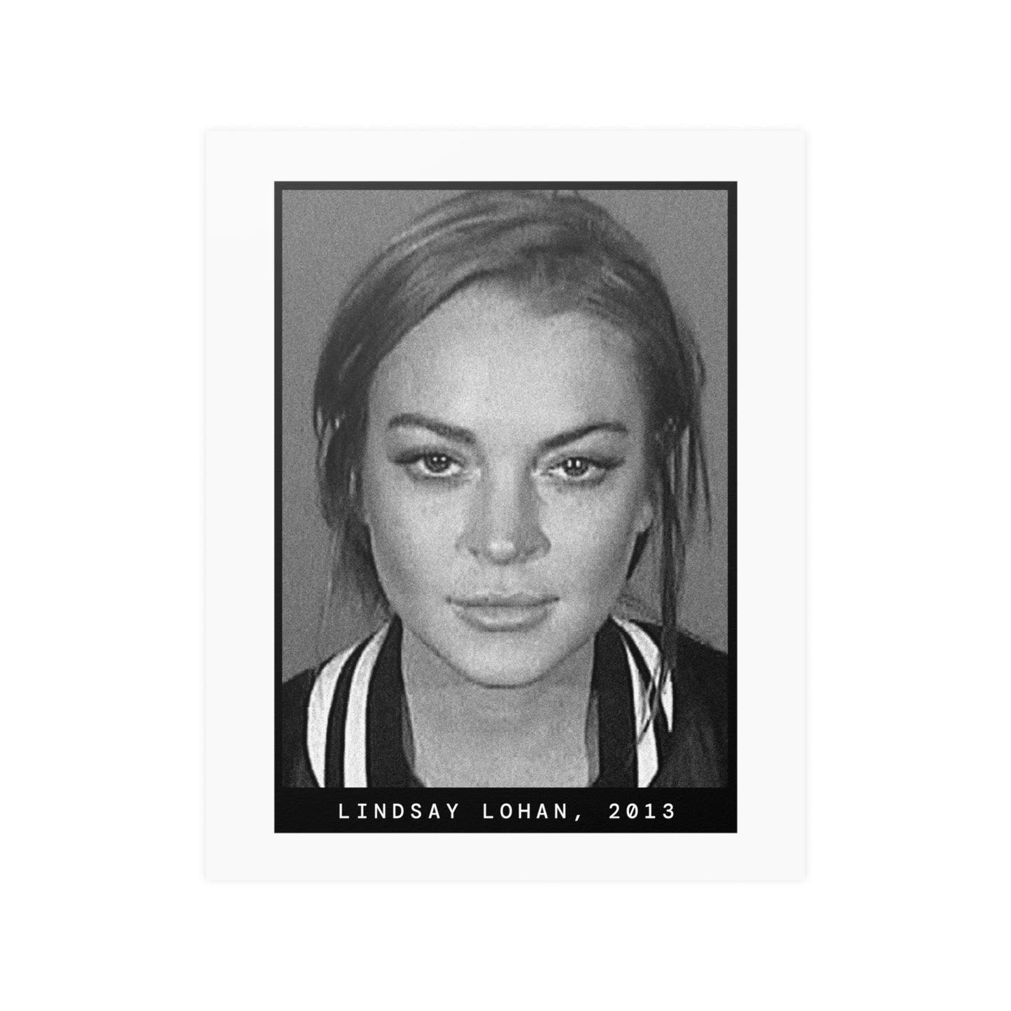 Lindsay Lohan, 2013 Actress Mugshot Poster