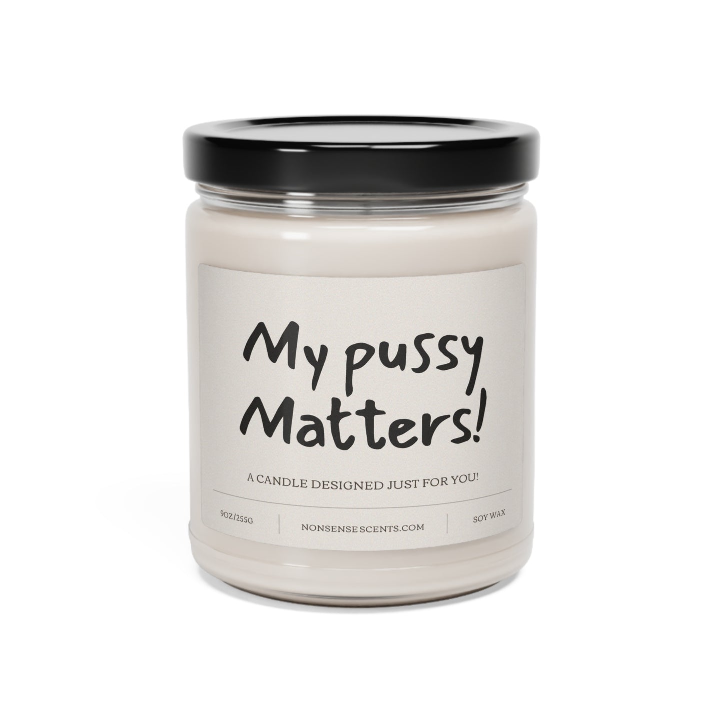 "My Pussy Matters!" Scented Candle