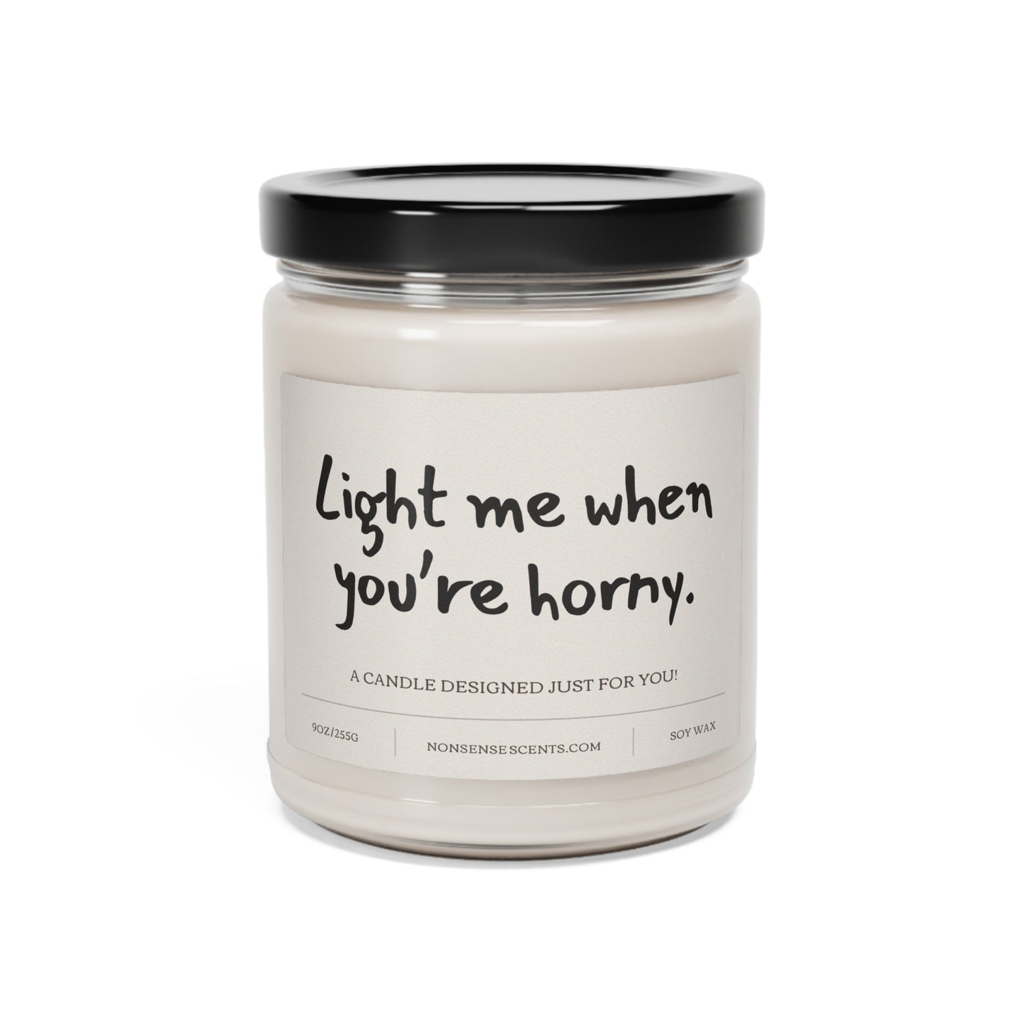 "Light Me When You're Horny!" Scented Candle